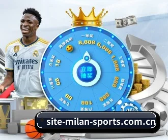 米兰体育登录入口 APP | MilanSportsAPP